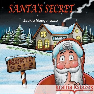 Santa's Secret Jackie Mongelluzzo Nicolas Peruzzo 9781612254470