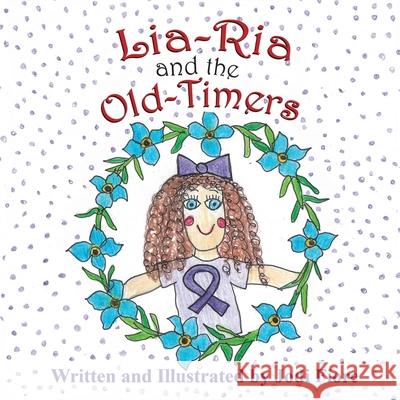 Lia-Ria and the Old-Timers Jodi Fiore Jodi Fiore 9781612254593 Mirror Publishing
