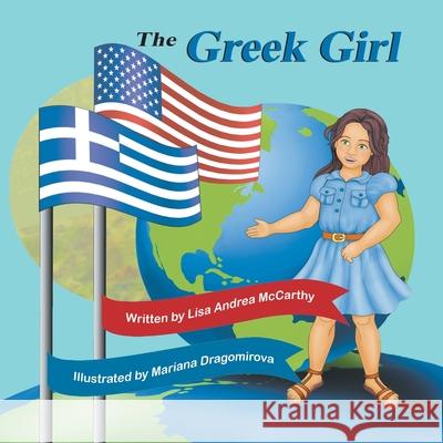The Greek Girl Lisa McCarthy Mariana Dragomirova 9781612254630 Mirror Publishing