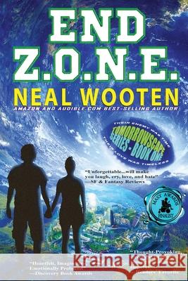 End Z.O.N.E.: Tomorrowscape Series - Book One Neal Wooten 9781612255040 Tomorrorscape Press