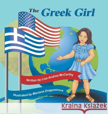 The Greek Girl Lisa Andrea McCarthy 9781612255156 Mirror Publishing