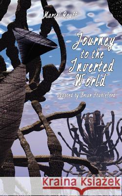 Journey to the Inverted World Marcel Rouff Brian Stableford 9781612270395 Hollywood Comics