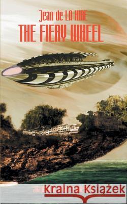 The Fiery Wheel Jean de La Hire Brian Stableford  9781612272177