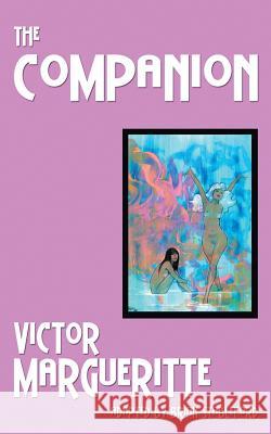 The Companion Victor Margueritte Brian Stableford 9781612273617 Hollywood Comics