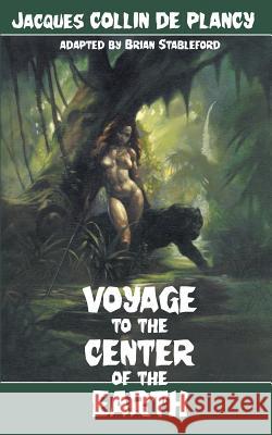 Voyage to the Center of the Earth Jacques Collin De Plancy, Brian Stableford 9781612274874 Hollywood Comics