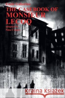 The Casebook of Monsieur Lecoq Emile Gaboriau Nina Cooper  9781612275048