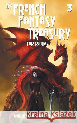 The French Fantasy Treasury (Volume 3) Jean-Marc Lofficier, Randy Lofficier, Brian Stableford 9781612275468 Hollywood Comics