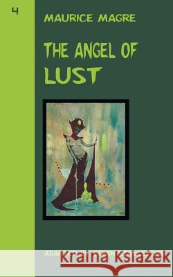 The Angel of Lust Maurice Magre Brian Stableford 9781612276687 Hollywood Comics