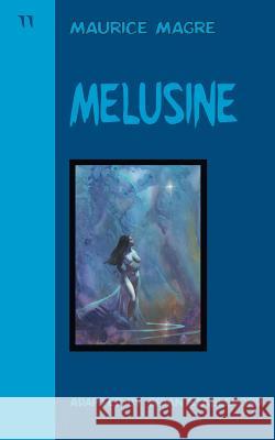 Melusine Maurice Magre, Brian Stableford 9781612277035 Hollywood Comics