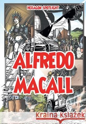 Hexagon Spotlight: Alfredo Macall Macall Alfredo 9781612279473