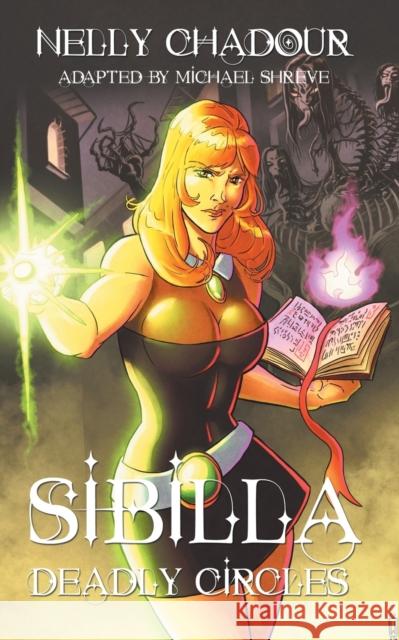 Sibilla: Deadly Circles Nelly Chadour Michael Shreve 9781612279688 Hollywood Comics