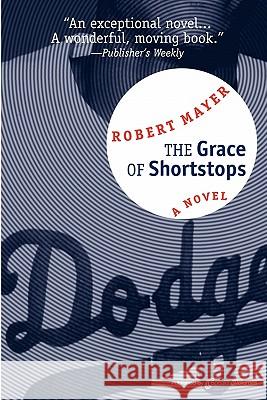 The Grace of Shortstops Robert Mayer 9781612320564 Speaking Volumes