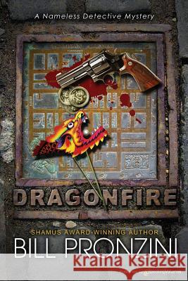 Dragonfire: The Nameless Detective Bill Pronzini 9781612320779