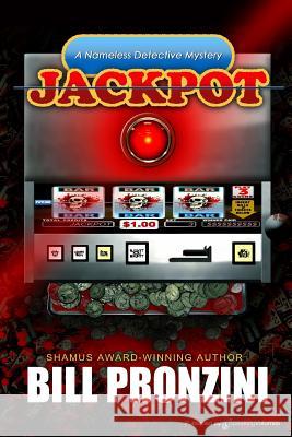 Jackpot: Nameless Detective Bill Pronzini 9781612320915 Speaking Volumes, LLC