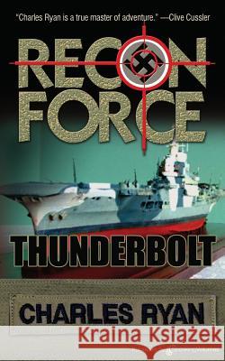 Thunderbolt: Recon Force Charles Ryan 9781612321615