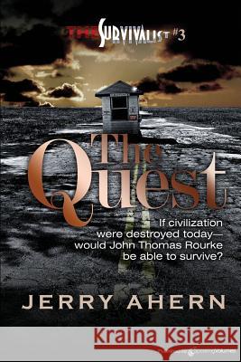 The Quest: The Survivalist Jerry Ahern 9781612322438 Speaking Volumes, LLC