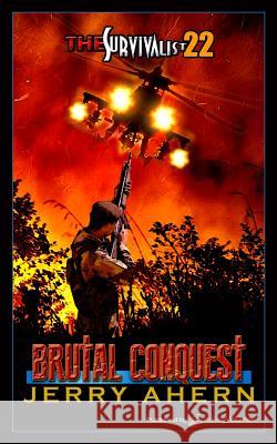 Brutal Conquest Jerry Ahern 9781612322810 Speaking Volumes LLC