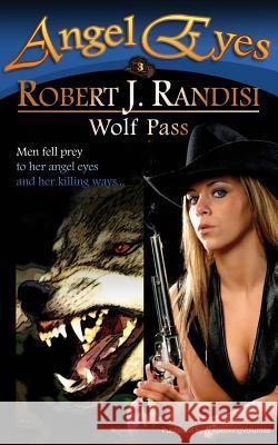 Wolf Pass Robert J. Randisi 9781612325859 Speaking Volumes, LLC