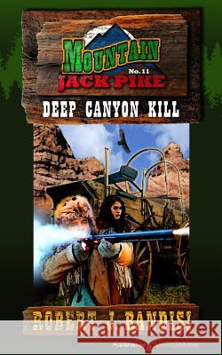 Deep Canyon Kill Robert J. Randisi 9781612326023 Speaking Volumes LLC