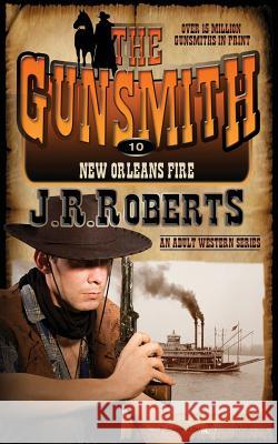 New Orleans Fire J. R. Roberts 9781612326139 Speaking Volumes, LLC