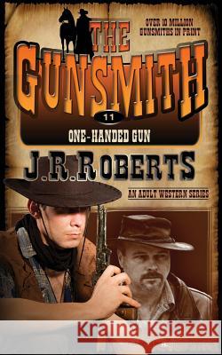 One Handed Gun J. R. Roberts 9781612326146 Speaking Volumes LLC