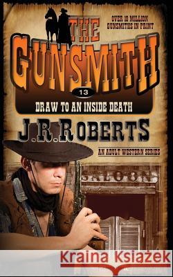 Draw to an Inside Death J. R. Roberts 9781612326160 Speaking Volumes LLC