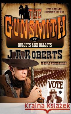 Bullets and Ballots J. R. Roberts 9781612326252 Speaking Volumes LLC