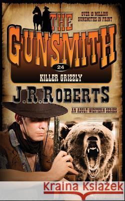 Killer Grizzly J. R. Roberts 9781612326276 Speaking Volumes LLC
