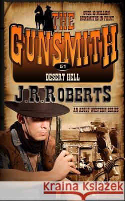 Desert Hell J. R. Roberts 9781612326542 Speaking Volumes, LLC