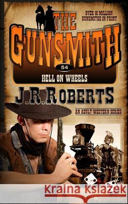 Hell On Wheels Roberts, J. R. 9781612326573 Speaking Volumes, LLC