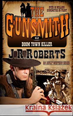 Boom Town Killer J. R. Roberts 9781612326658 Speaking Volumes, LLC