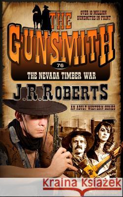 The Nevada Timber War J. R. Roberts 9781612326795 Speaking Volumes