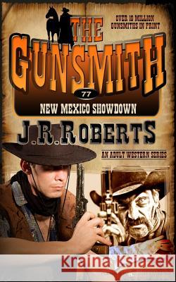 New Mexico Showdown J. R. Roberts 9781612326801 Speaking Volumes