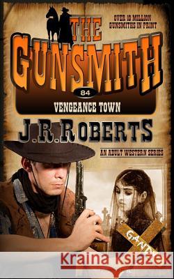 Vengeance Town J. R. Roberts 9781612326870 Speaking Volumes