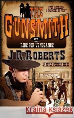 Ride for Vengeance J. R. Roberts 9781612326900 Speaking Volumes