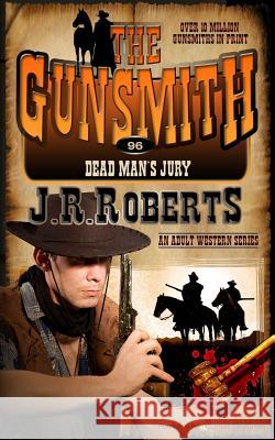 Dead Man's Jury J. R. Roberts 9781612326993 Speaking Volumes, LLC