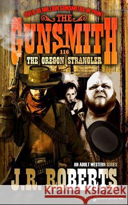 The Oregon Strangler J. R. Roberts 9781612327198 Speaking Volumes, LLC