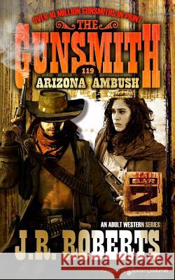 Arizona Ambush J. R. Roberts 9781612327228 Speaking Volumes, LLC