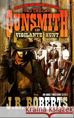 Vigilante Hunt J. R. Roberts 9781612327426 Speaking Volumes, LLC