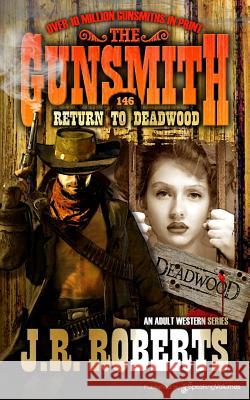 Return to Deadwood J. R. Roberts 9781612327495 Speaking Volumes