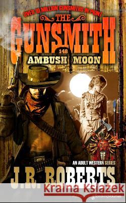 Ambush Moon J. R. Roberts 9781612327518 Speaking Volumes