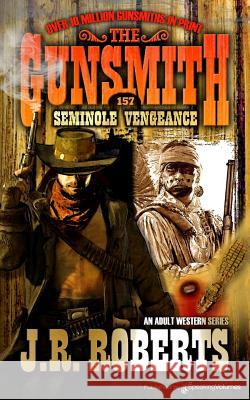 Seminole Vengeance J. R. Roberts 9781612327600 Speaking Volumes, LLC