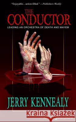 The Conductor Jerry Kennealy 9781612328676 Speaking Volumes, LLC