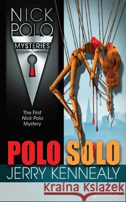 Polo Solo Jerry Kennealy 9781612328775 Speaking Volumes LLC