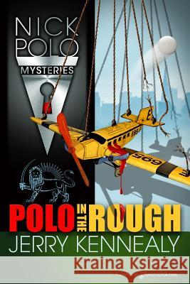 Polo in the Rough Jerry Kennealy 9781612328836 Speaking Volumes LLC
