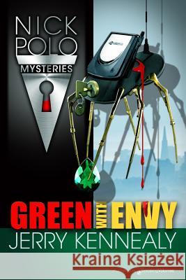 Green with Envy Jerry Kennealy 9781612328874 Speaking Volumes LLC