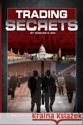 Trading Secrets Tadeusz R. Sas 9781612329314 Speaking Volumes, LLC