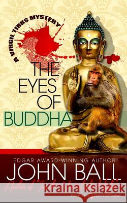 The Eyes of Buddha John Ball 9781612329789 Speaking Volumes LLC