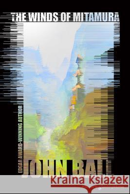 The Winds of Mitamura John Ball 9781612329987 Speaking Volumes, LLC