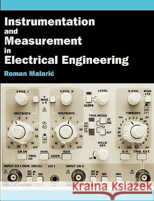 Instrumentation and Measurement in Electrical Engineering Roman Malaric 9781612335001 0